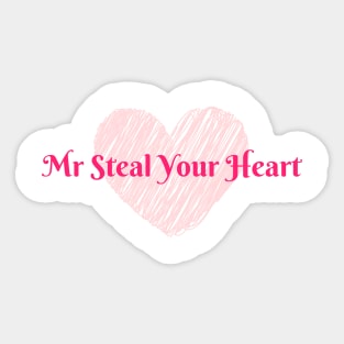 Mr Steal Your Heart Sticker